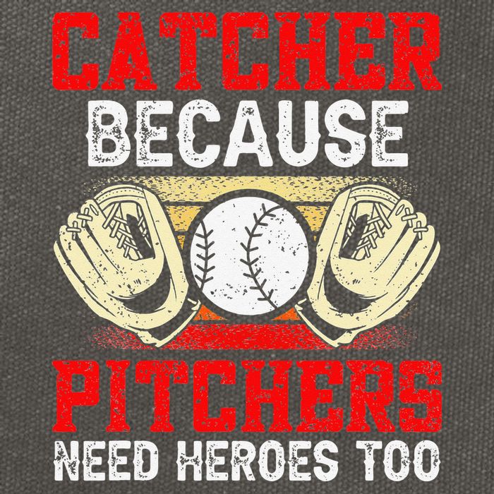 Catcher Because Pitchers Need Heroes Too Baseball Player Cotton Canvas Backpack