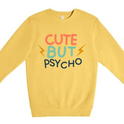 Cute But Psycho Premium Crewneck Sweatshirt