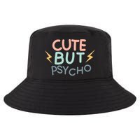 Cute But Psycho Cool Comfort Performance Bucket Hat