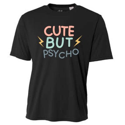 Cute But Psycho Cooling Performance Crew T-Shirt