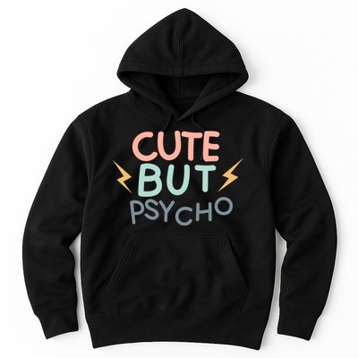 Cute But Psycho Hoodie