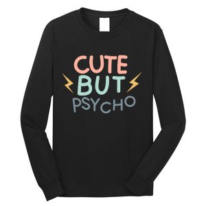 Cute But Psycho Long Sleeve Shirt