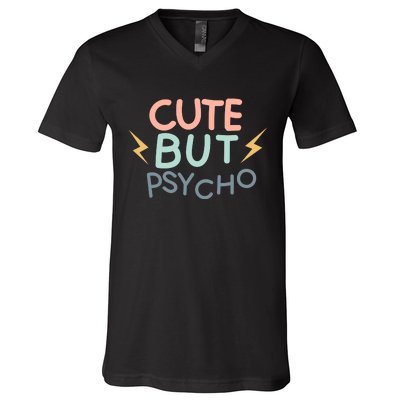 Cute But Psycho V-Neck T-Shirt