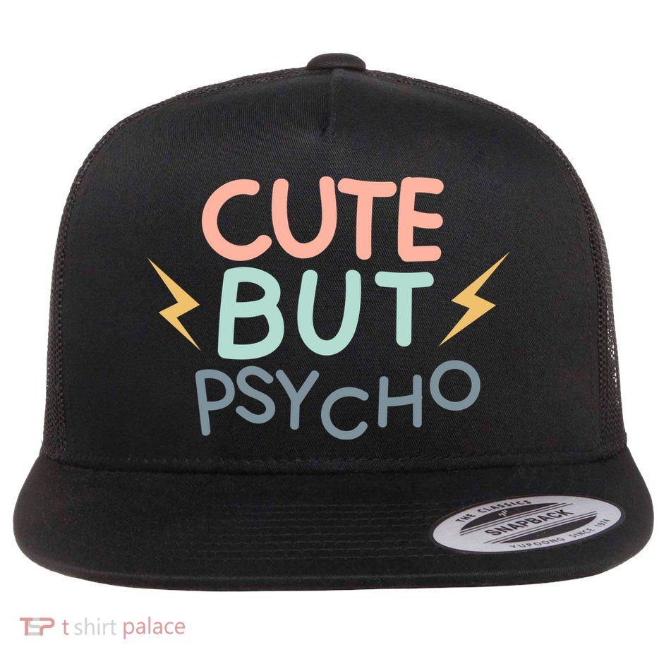 Cute But Psycho Flatbill Hat