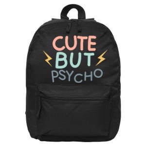 Cute But Psycho 16 in Basic Backpack