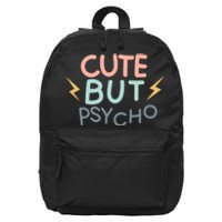 Cute But Psycho 16 in Basic Backpack