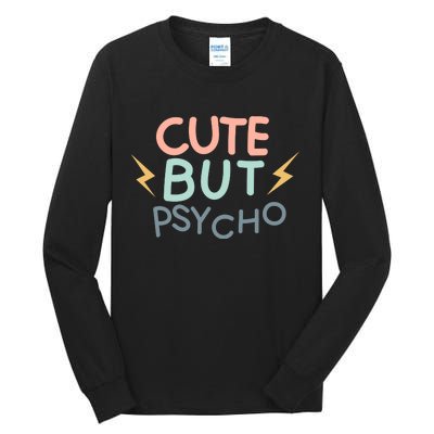 Cute But Psycho Tall Long Sleeve T-Shirt