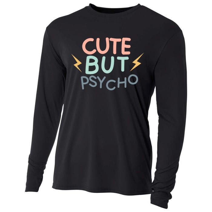 Cute But Psycho Cooling Performance Long Sleeve Crew