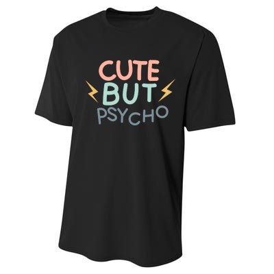 Cute But Psycho Performance Sprint T-Shirt