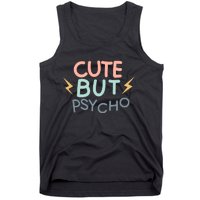 Cute But Psycho Tank Top