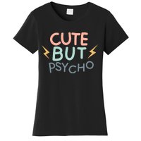 Cute But Psycho Women's T-Shirt