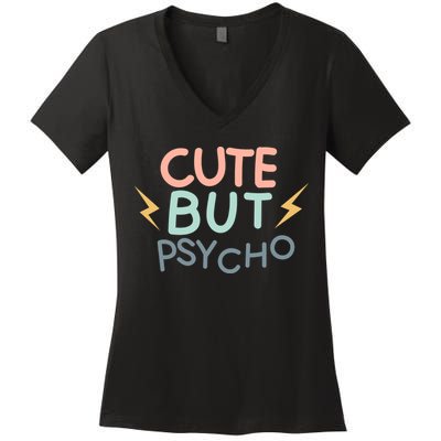 Cute But Psycho Women's V-Neck T-Shirt