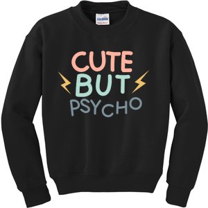 Cute But Psycho Kids Sweatshirt