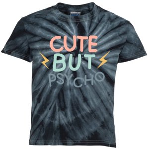 Cute But Psycho Kids Tie-Dye T-Shirt