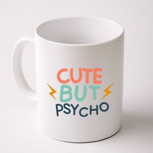 Cute But Psycho Coffee Mug