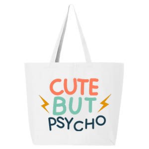 Cute But Psycho 25L Jumbo Tote