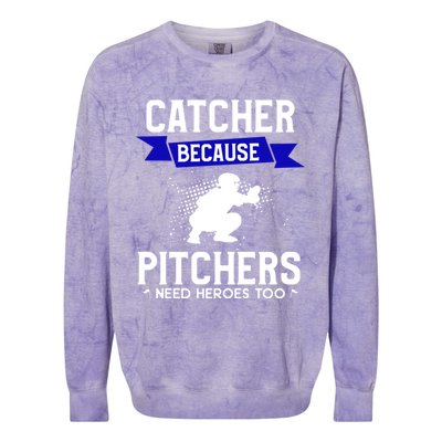 Catcher Because Pitchers Need Heroes Too Baseball Player Gift Colorblast Crewneck Sweatshirt