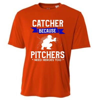 Catcher Because Pitchers Need Heroes Too Baseball Player Gift Cooling Performance Crew T-Shirt