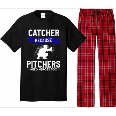 Catcher Because Pitchers Need Heroes Too Baseball Player Gift Pajama Set