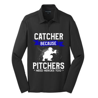 Catcher Because Pitchers Need Heroes Too Baseball Player Gift Silk Touch Performance Long Sleeve Polo