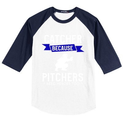 Catcher Because Pitchers Need Heroes Too Baseball Player Gift Baseball Sleeve Shirt