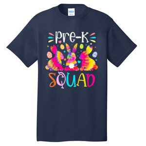 Cute Bunnies Pre K Teacher Squad Easter Day Tie Dye Tall T-Shirt