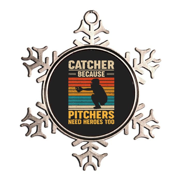 Catcher Because Pitchers Need Heroes Too Baseball Metallic Star Ornament