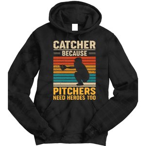 Catcher Because Pitchers Need Heroes Too Baseball Tie Dye Hoodie