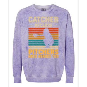 Catcher Because Pitchers Need Heroes Too Colorblast Crewneck Sweatshirt