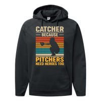 Catcher Because Pitchers Need Heroes Too Performance Fleece Hoodie