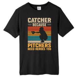 Catcher Because Pitchers Need Heroes Too Tall Fusion ChromaSoft Performance T-Shirt