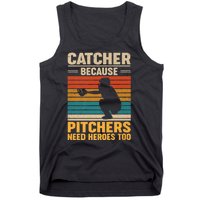 Catcher Because Pitchers Need Heroes Too Tank Top