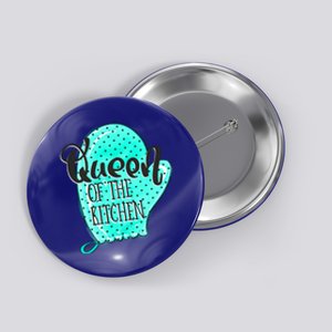 Cute Baking Queen Of The Kitchen Meaningful Gift Button