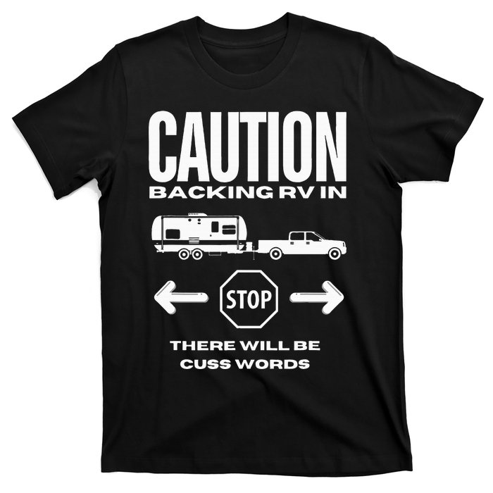 Caution Backing Rv In Funny Camping Outoors T-Shirt