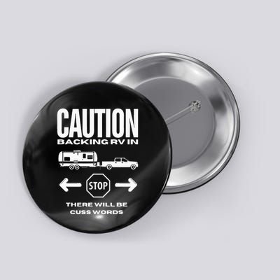 Caution Backing Rv In Funny Camping Outoors Button