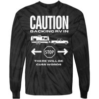 Caution Backing Rv In Funny Camping Outoors Tie-Dye Long Sleeve Shirt