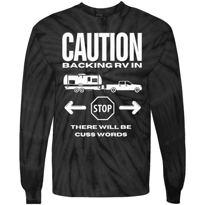 Caution Backing Rv In Funny Camping Outoors Tie-Dye Long Sleeve Shirt