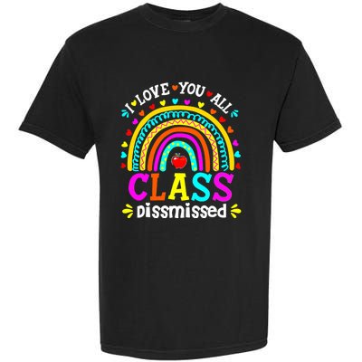 Cute Boho Rainbow Class Dismissed Last Day Of School Teacher Garment-Dyed Heavyweight T-Shirt