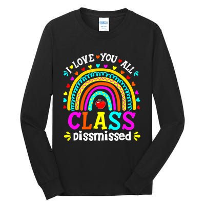 Cute Boho Rainbow Class Dismissed Last Day Of School Teacher Tall Long Sleeve T-Shirt