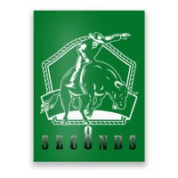 Cowboy Bull Riding Ask Me In Eight Seconds Poster