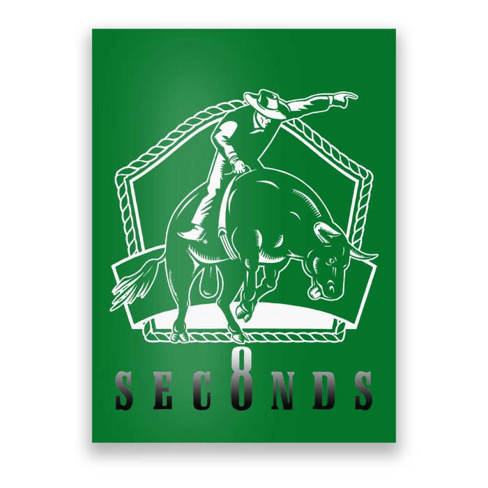 Cowboy Bull Riding Ask Me In Eight Seconds Poster