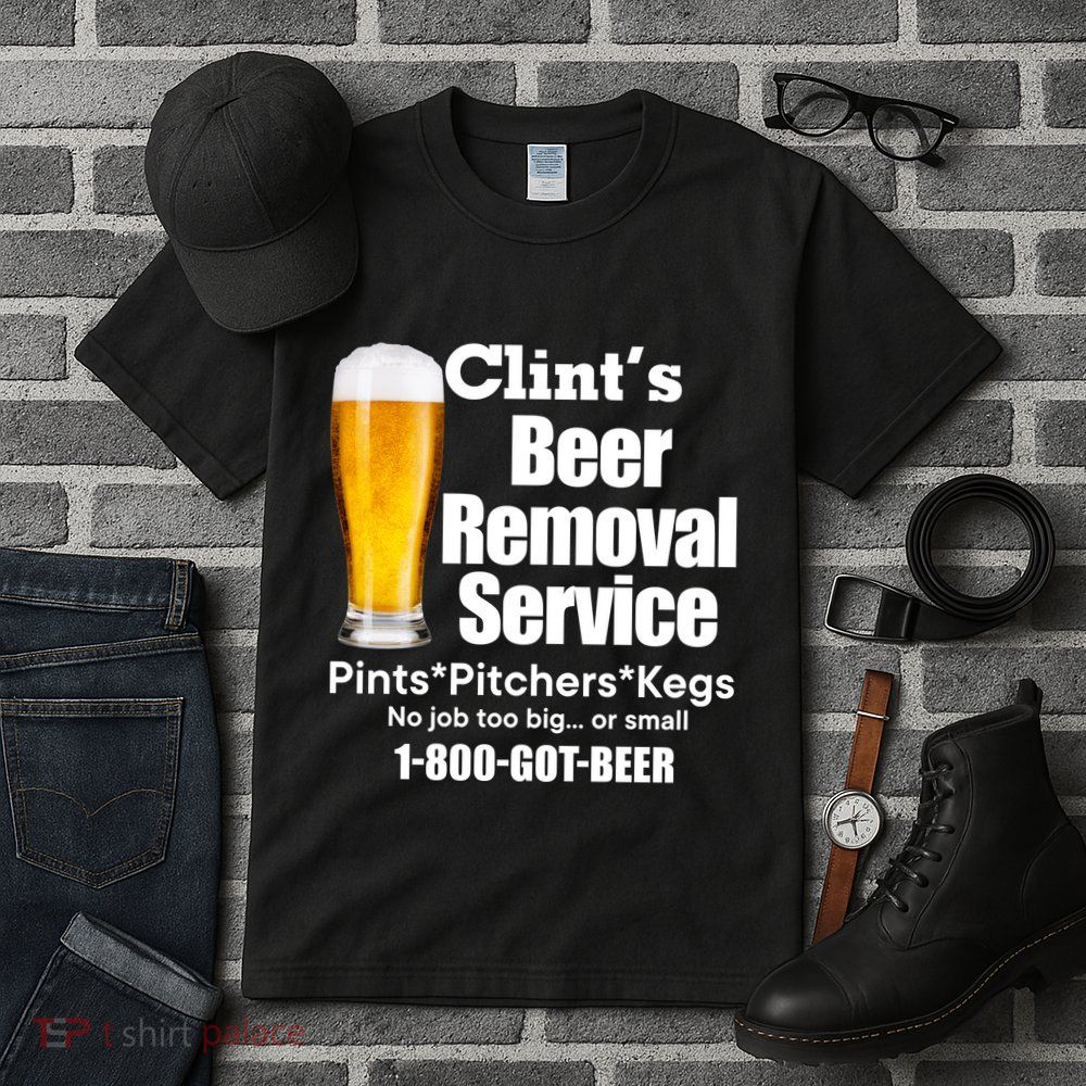 Clints Beer Removal Service Pints Pitchers Kegs Tall T-Shirt