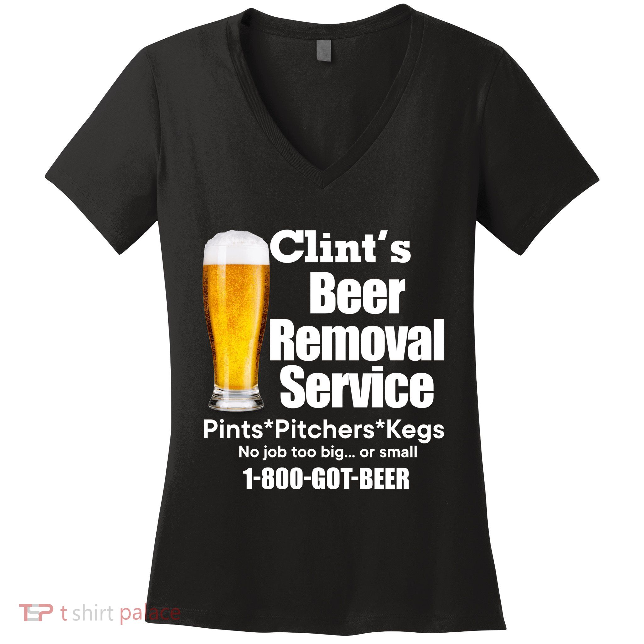 Clints Beer Removal Service Pints Pitchers Kegs Women's V-Neck T-Shirt