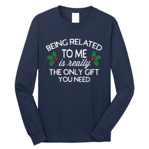 Christmas Being Related To Me Family Joke Long Sleeve Shirt