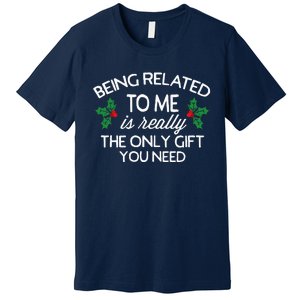 Christmas Being Related To Me Family Joke Premium T-Shirt