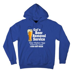 Cal's Beer Removal Service Beer Ing Great Gift Hoodie