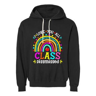 Cute Boho Rainbow Class Dismissed Last Day Of School Teacher Garment-Dyed Fleece Hoodie