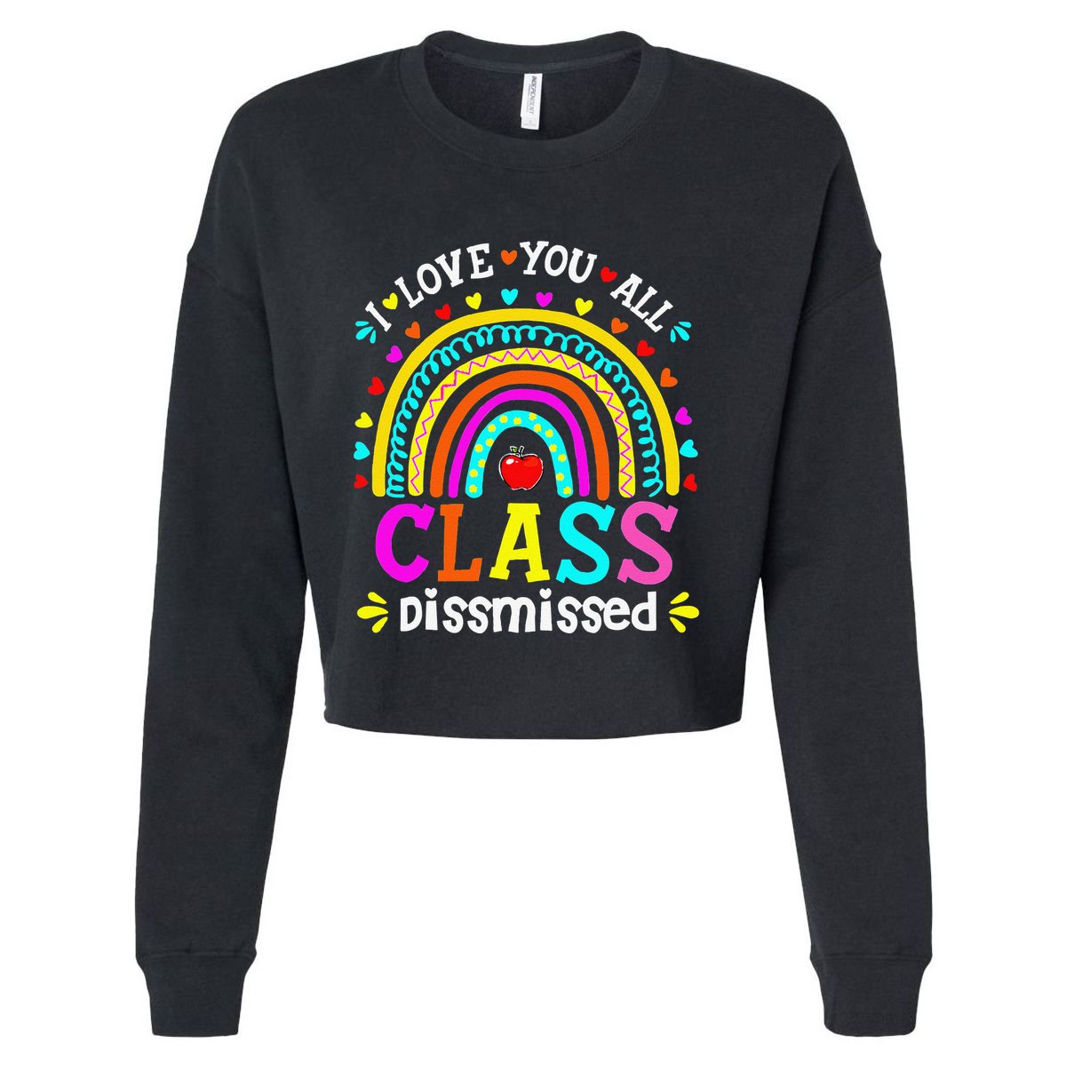 Cute Boho Rainbow Class Dismissed Last Day Of School Teacher Cropped Pullover Crew