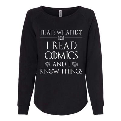 Comic Book Reader Gifts Read Comics And I Know Things Womens California Wash Sweatshirt