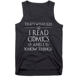 Comic Book Reader Gifts Read Comics And I Know Things Tank Top